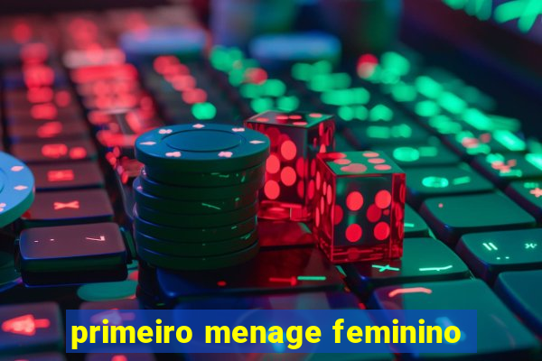 primeiro menage feminino